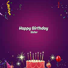 288 happy birthday sister images