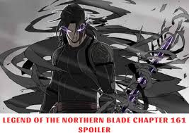 Legend Of The Northern Blade Chapter 161 Spoiler, Recap, Release Date  10/2023