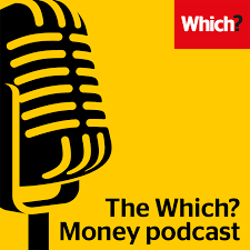 The Which? Money Podcast