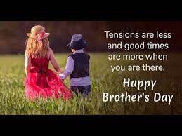 Happy brothers day 2021 is just a couple of days and we are pretty sure that you haven't prepared anything till yet to startle your brother on the d day. Happy Brothers Day 2021 Brothers Day Wishes Greetings Messages Quotes Whatsapp Status Brother Youtube