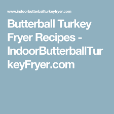 Butterball Turkey Fryer Recipes