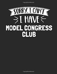 Get all the news you need in your inbox each morning. Sorry I Can T I Have Model Congress Club Funny 8 5x11 College Ruled Model Congress Club Notebook Journal Notepad Sketch Book Stationary Hobbybobby 9781790119578 Books Amazon Ca