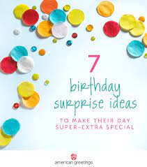 Birthday Surprise Ideas Inspiration