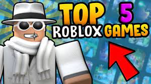 top 5 roblox games to play when you re