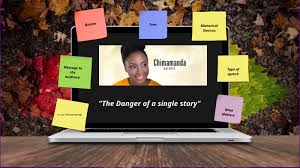 Single stories are stories that we have read or been taught, which have unintended consequences in portraying and. The Danger Of A Single Story By Johanna Gomez