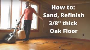 how to sand refinish 3 8 thick oak