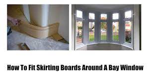 how to fit skirting boards around a bay
