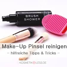make up pinsel reinigen tipps und tricks