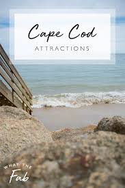 cape cod attractions top things to see