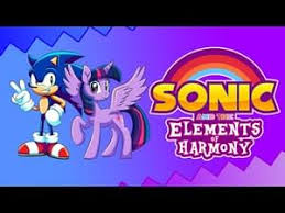 Rainbow dash adopts sonic the hedgehog and raises him through the events . Sonic And The Elements Of Harmony By Goken San92 Game Jolt