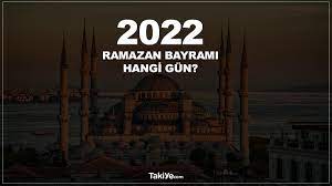 Ramazan Bayramı Hangi Gün 2022, Kaç Gün Tatil Var? - Takiye.com