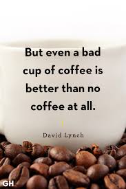 Nobody wants a small cup of coffee. 40 Funny Coffee Quotes Best Coffee Quotes And Sayings