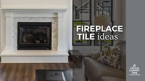 Fireplace Tile Ideas Coyle Carpet One