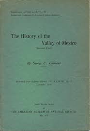 The History Of The Valley Of Mexico Illustrated Chart Supplement To Guide Leaflet No 88 Artists And Craftsmen In Ancient Central America By George