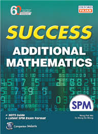 See more of spm additional mathematics 2020 on facebook. Success Additional Mathematics Spm Oxford Fajar Resources For Schools Higher Education