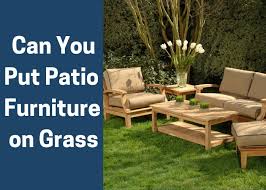 can you put patio furniture on gr