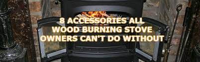 Wood Burning Stove Accessories