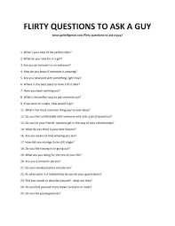 This is an amazing question to ask a date. 137 Flirty Questions To Ask A Guy The Only List You Ll Need