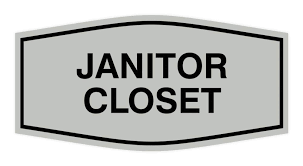 In the lore, the janitor's closet is where todd ended up after he moved out. Brushed Silver Fancy Janitor Closet Sign Large