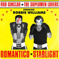 Bob Sinclar X The Supermen Lovers Feat Robbie Williams Romantico  gambar png