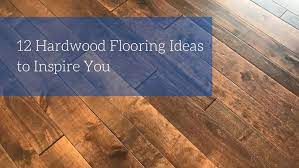 hardwood flooring ideas to inspire you