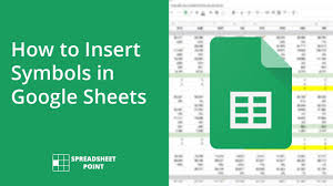 how to insert symbols in google sheets
