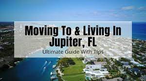 living in jupiter fl 2023 is moving
