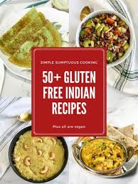 54 gluten free indian recipes simple