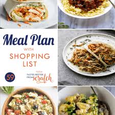 News, stories and media buzz related to tastes better from scratch. Meal Plan 59 Meal Planning Week Meal Plan Free Weekly Meal Plan