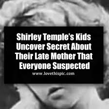 Don't forget to confirm subscription in your email. Shirley Temple S Kids Uncover Secret About Their Late Mother That Everyone Suspected
