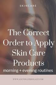 order to apply skin care s