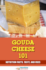 gouda cheese 101 nutrition taste and