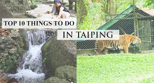 Thanks to its strategic location of taiping under bukit larut's foothills, taiping is labeled as the wettest town in malaysia. 10 Awesome Things You Can Do In Taiping Perak