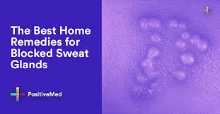 home remes for blocked sweat glands