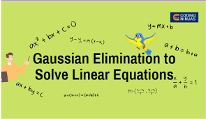 Gaussian Elimination To Solve Linear
