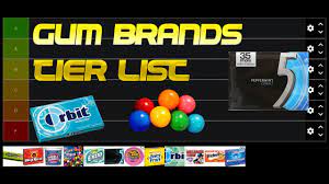 official gum brands tier list you