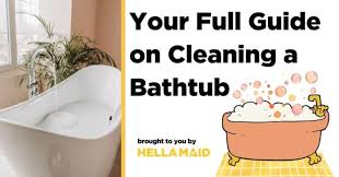 Your Full Guide On Cleaning A Bathtub