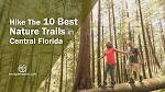 Hike The 10 Best Nature Trails in Central Florida | The Best ...