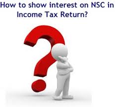 How To Show Interest On Nsc In Income Tax Return