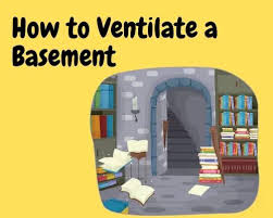 How To Ventilate A Basement
