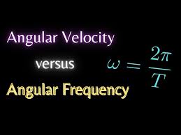 Angular Velocity Vs Angular Frequency