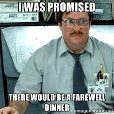 43 best employer farewell message to employee whether your employee is leaving the company for retirement or to another job position elsewhere, finding a great way to pay tribute to their time served at your organization by reciting one of these great farewell messages. Farewell Memes