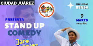 Jaro Hernández | Stand Up Comedy | Ciudad Juárez