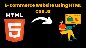 e commerce using html css js
