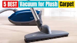 best vacuum for plush carpet of 2024