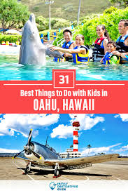 31 best things to do in oahu with kids