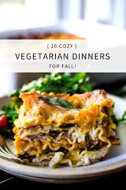 20 Cozy Vegetarian Dinners For Fall Feasting At Home