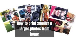 how to print smaller larger photos