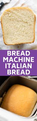 bread machine italian bread easy