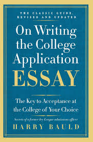 The common app for transfer is an online application that makes applying to college faster and easier. On Writing The College Application Essay 25th Anniversary Edition The Key To Acceptance At The College Of Your Choice Bauld Harry 9780062123992 Amazon Com Books